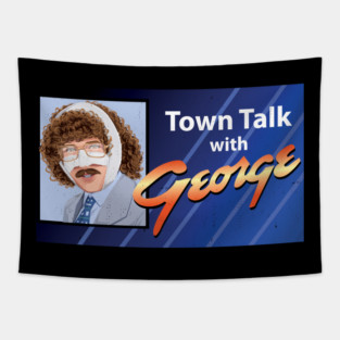 Town Talk with George Tapestry