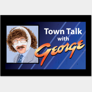 Town Talk with George Posters and Art