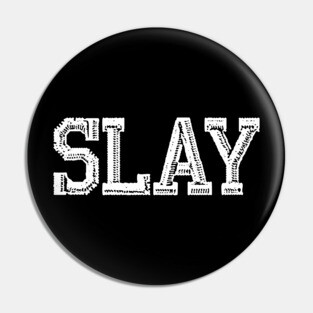 SLAY Pin