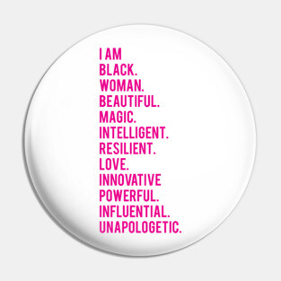 I Am Black, Beautiful, Woman. | African American | Black Lives | Black Women Matter Pin