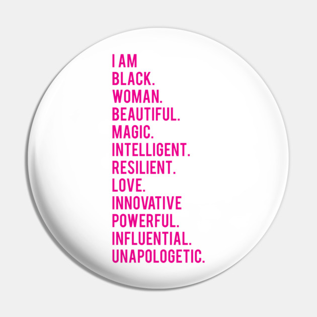 I Am Black, Beautiful, Woman. | African American | Black Lives | Black Women Matter Pin by UrbanLifeApparel