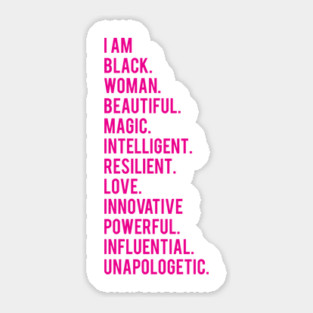 I Am Black, Beautiful, Woman. | African American | Black Lives | Black Women Matter Sticker