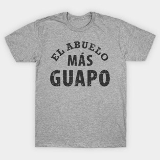 El Abuelo mas guapo - Grunge design T-Shirt