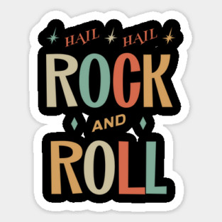 Hail Hail Rock n Roll Sticker