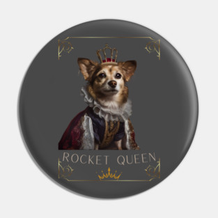 THE QUEEN DOG Pin