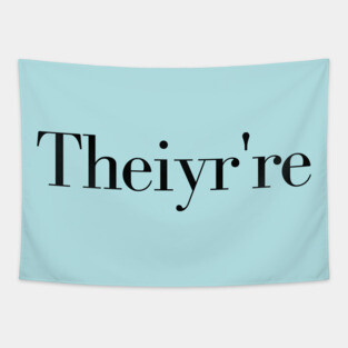 Theiyr're Their There They're Grammar Typo Essential, grammar guru, grammar addict, grammar police, Tapestry