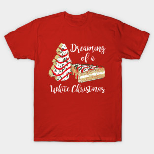 Dreaming Of A White Christmas T-Shirt