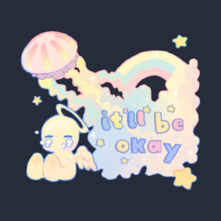 It'll be ok! T-Shirt