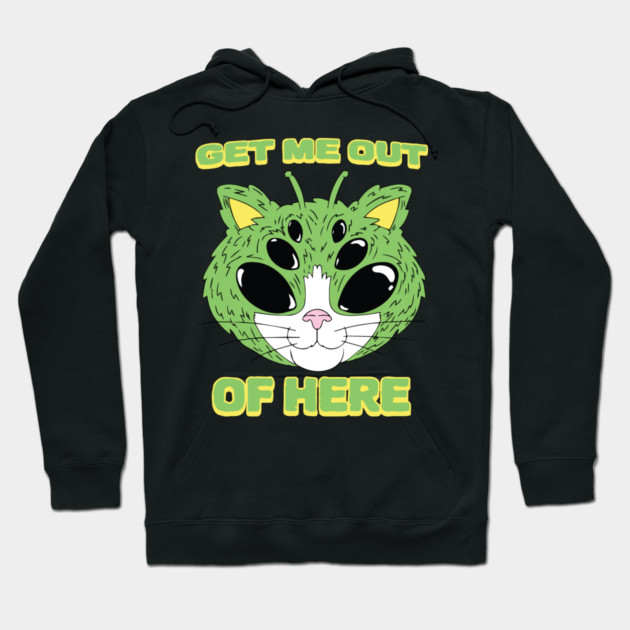 UFO Get Me Out Of Here Alien Cat Hoodie by The WYLD Tribe