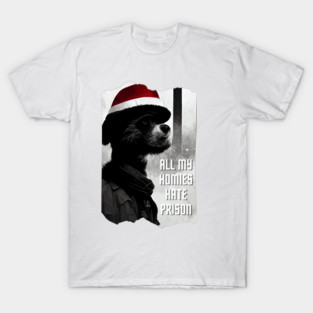 All My Homies Hate Prison Dog T-Shirt