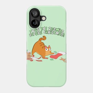 Twas the Zoomies Before Christmas stocking mess Orange Tabby funny Phone Case