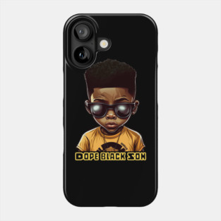 Dope Black Son, Black Boy Phone Case