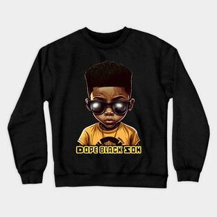 Dope Black Son, Black Boy Crewneck Sweatshirt