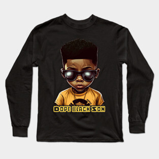 Dope Black Son, Black Boy Long Sleeve T-Shirt