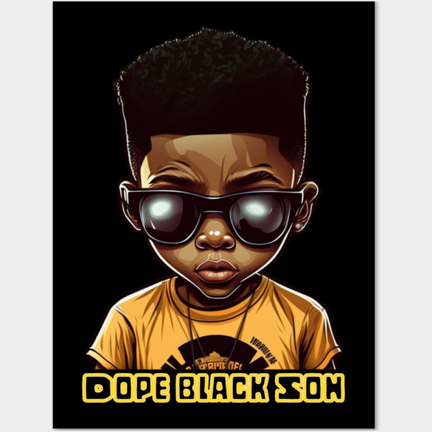 Dope Black Son, Black Boy Wall Art by UrbanLifeApparel