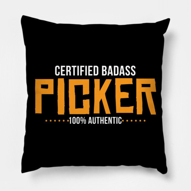 Certified Badass Picker Pillow by belownormal