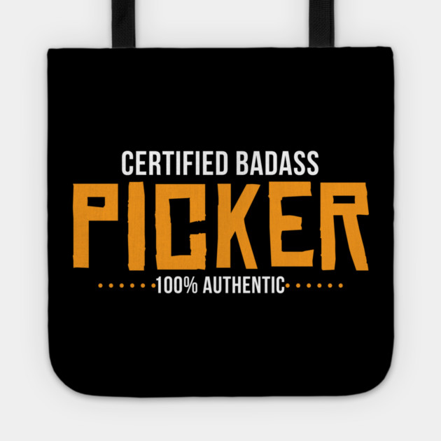 Certified Badass Picker Tote by belownormal