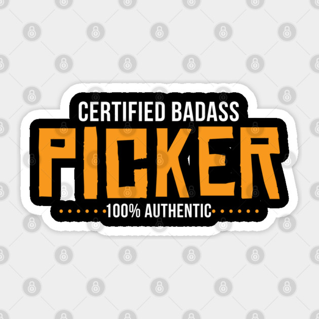 Certified Badass Picker Sticker by belownormal