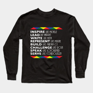 Black History Month Inspire Like Michelle Obama Long Sleeve T-Shirt