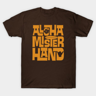 Aloha Mr Hand T-Shirt