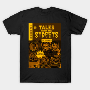 Tales From The Streets (Blood In Blood Out) T-Shirt