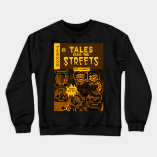 Tales From The Streets (Blood In Blood Out) Crewneck Sweatshirt