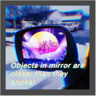 Objects in mirror retrowave Posters and Art