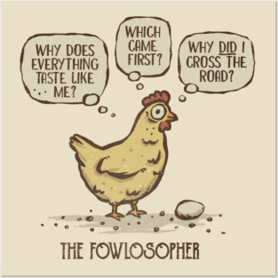 The Fowlosopher Posters and Art