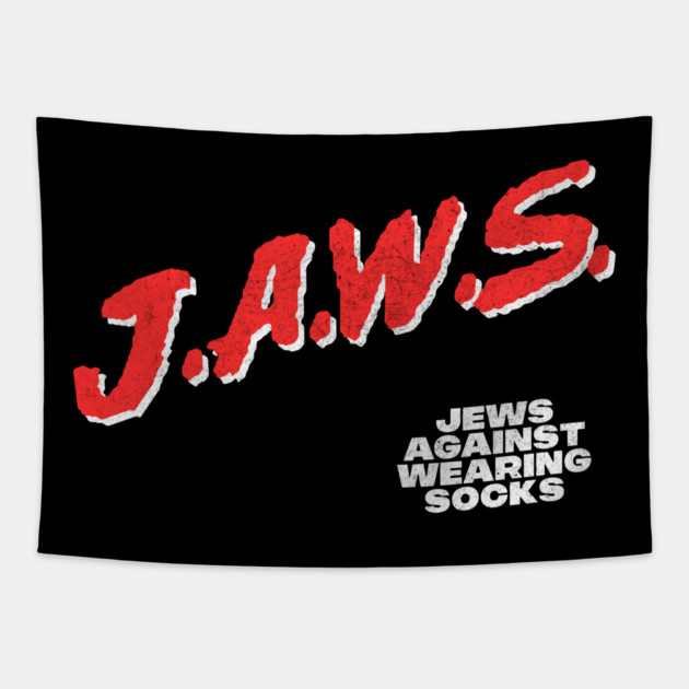 JAWS - Jews Against Wearing Socks Tapestry by DankFutura