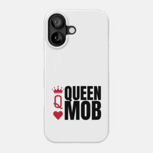 QUEEN MOB Phone Case