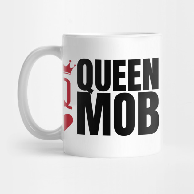 QUEEN MOB by REG