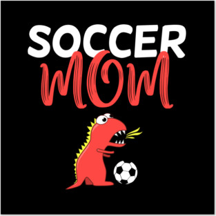 Soccer mom cute dinosaur Posters and Art