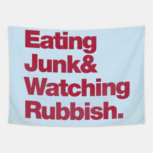 Eating Junk & Watching Rubbish Tapestry