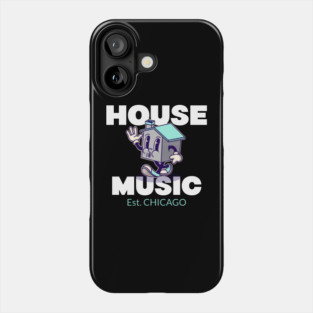 HOUSE MUSIC - Est. CHICAGO Phone Case