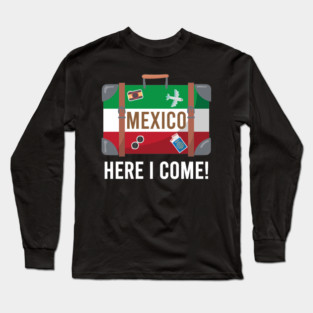 I love Mexico. Mexico flag suitcase travel design Long Sleeve T-Shirt
