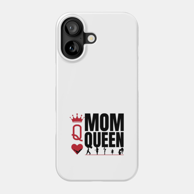 Mom Queen Phone Case by REG