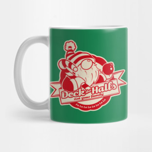Classic Christmas  Deck the Halls Not Your Family Guys Mug