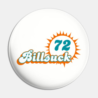 Bills Suck 1972 Miami Dolphins Pin