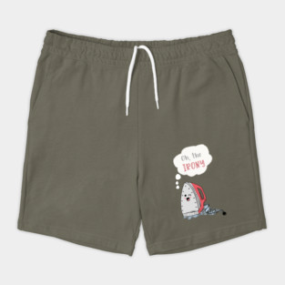 Oh the Irony Shorts