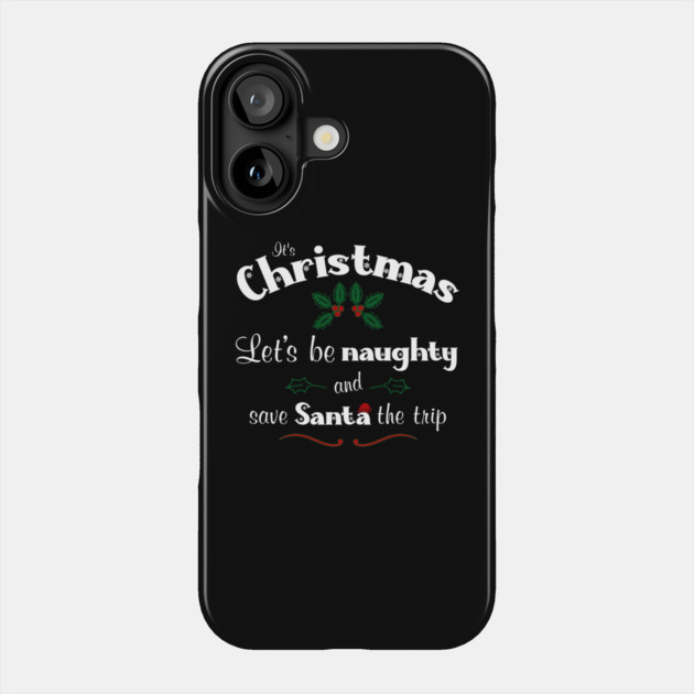 Naughty Christmas Phone Case by REG