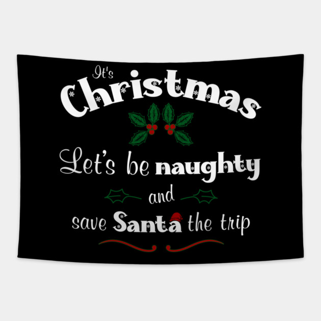 Naughty Christmas Tapestry by REG