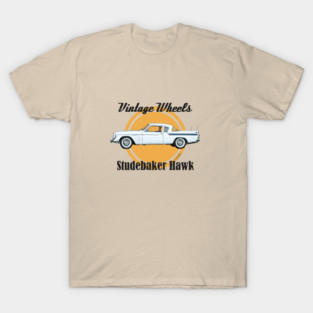 Vintage Wheels - Studebaker Hawk T-Shirt