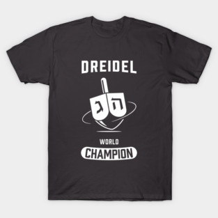Dreidel World Champion T-Shirt
