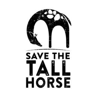 Save the Tall Horse T-Shirt