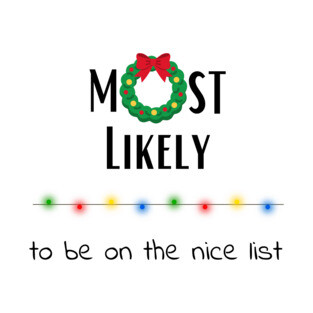 Most likely to be on the nice list T-Shirt