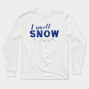 I smell Snow Long Sleeve T-Shirt