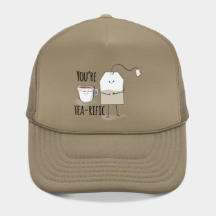 You're tea-rific, Funny Positive Cute Tea Hat