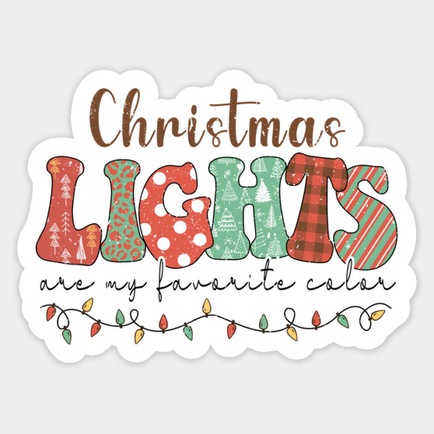 Christmas lights are my favorite color Sticker by The WYLD Tribe