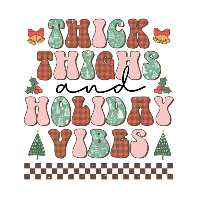 Thick thighs and holiday vibes by The WYLD Tribe