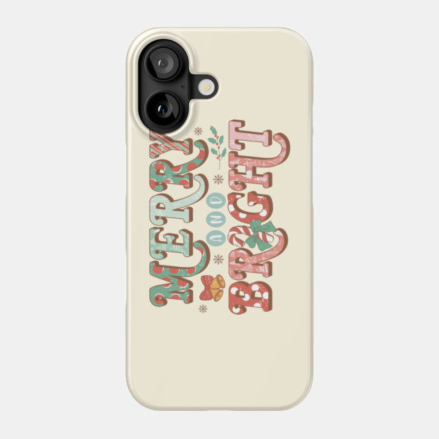 Merry And Bright Christmas Gifts Phone Case by The WYLD Tribe
